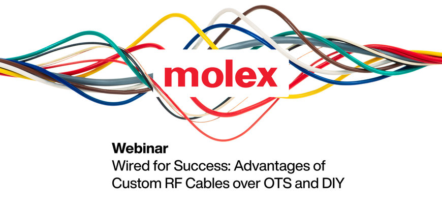Mouser Electronics y Molex presentan un seminario web sobre las ventajas de los cables de RF personalizados